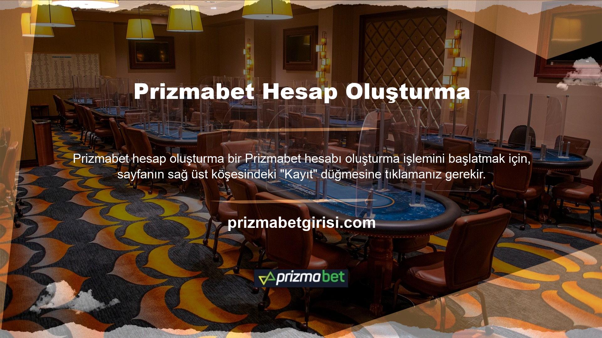 Bu düğmeyi tıkladığınızda bir Prizmabet hesabı açılır
